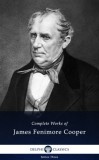 Delphi Classics James Fenimore Cooper: Delphi Complete Works of James Fenimore Cooper (Illustrated) - könyv