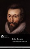 Delphi Classics John Donne: Delphi Complete Poetical Works of John Donne (Illustrated) - könyv