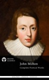 Delphi Classics John Milton: Delphi Complete Works of John Milton (Illustrated) - könyv