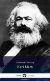 Delphi Classics Karl Marx, Friedrich Engels: Delphi Collected Works of Karl Marx (Illustrated) - könyv