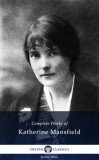 Delphi Classics Katherine Mansfield: Delphi Complete Works of Katherine Mansfield (Illustrated) - könyv