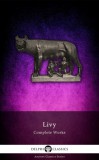 Delphi Classics Livy: Delphi Complete Works of Livy (Illustrated) - könyv