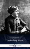 Delphi Classics Louisa May Alcott: Delphi Complete Works of Louisa May Alcott (Illustrated) - könyv