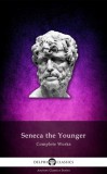 Delphi Classics Lucius Annaeus Seneca: Delphi Complete Works of Seneca the Younger (Illustrated) - könyv