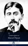 Delphi Classics Marcel Proust: Delphi Complete Works of Marcel Proust (Illustrated) - könyv