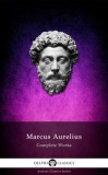 Delphi Classics Marcus Aurelius: Complete Works of Marcus Aurelius (Illustrated) - könyv