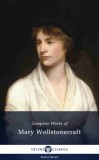 Delphi Classics Mary Wollstonecraft: Delphi Complete Works of Mary Wollstonecraft (Illustrated) - könyv