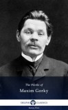 Delphi Classics Maxim Gorky: Delphi Works of Maxim Gorky (Illustrated) - könyv
