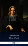 Delphi Classics Mrs Henry Wood, Ellen Wood: Delphi Collected Works of Mrs. Henry Wood (Illustrated) - könyv
