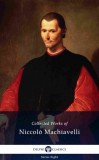 Delphi Classics Niccolo Machiavelli: Delphi Collected Works of Niccolo Machiavelli (Illustrated) - könyv