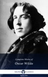 Delphi Classics Oscar Wilde: Delphi Complete Works of Oscar Wilde (Illustrated) - könyv