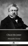 Delphi Classics (Parts Edition) Alexandre Dumas: Chicot the Jester by Alexandre Dumas (Illustrated) - könyv
