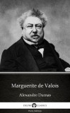 Delphi Classics (Parts Edition) Alexandre Dumas: Marguerite de Valois by Alexandre Dumas (Illustrated) - könyv