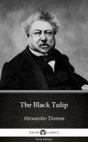 Delphi Classics (Parts Edition) Alexandre Dumas: The Black Tulip by Alexandre Dumas (Illustrated) - könyv