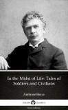 Delphi Classics (Parts Edition) Ambrose Bierce: In the Midst of Life: Tales of Soldiers and Civilians by Ambrose Bierce (Illustrated) - könyv