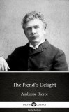 Delphi Classics (Parts Edition) Ambrose Bierce: The Fiend’s Delight by Ambrose Bierce (Illustrated) - könyv
