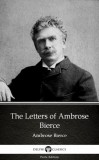 Delphi Classics (Parts Edition) Ambrose Bierce: The Letters of Ambrose Bierce by Ambrose Bierce (Illustrated) - könyv