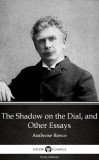 Delphi Classics (Parts Edition) Ambrose Bierce: The Shadow on the Dial, and Other Essays by Ambrose Bierce (Illustrated) - könyv