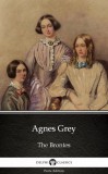 Delphi Classics (Parts Edition) Anne Brontë: Agnes Grey by Anne Bronte (Illustrated) - könyv