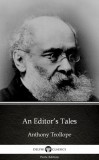 Delphi Classics (Parts Edition) Anthony Trollope: An Editor’s Tales by Anthony Trollope (Illustrated) - könyv