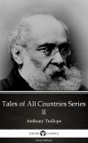 Delphi Classics (Parts Edition) Anthony Trollope: Tales of All Countries Series II by Anthony Trollope (Illustrated) - könyv