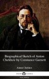 Delphi Classics (Parts Edition) Anton Chekhov: Biographical Sketch of Anton Chekhov by Constance Garnett by Anton Chekhov (Illustrated) - könyv