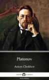 Delphi Classics (Parts Edition) Anton Pavlovics Csehov: Platonov by Anton Chekhov (Illustrated) - könyv