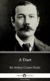 Delphi Classics (Parts Edition) Arthur Conan Doyle: A Duet by Sir Arthur Conan Doyle (Illustrated) - könyv