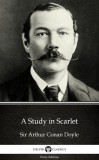 Delphi Classics (Parts Edition) Arthur Conan Doyle: A Study in Scarlet by Sir Arthur Conan Doyle (Illustrated) - könyv