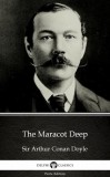 Delphi Classics (Parts Edition) Arthur Conan Doyle: The Maracot Deep by Sir Arthur Conan Doyle (Illustrated) - könyv