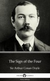 Delphi Classics (Parts Edition) Arthur Conan Doyle: The Sign of the Four by Sir Arthur Conan Doyle (Illustrated) - könyv