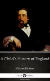 Delphi Classics (Parts Edition) Charles Dickens: A Child’s History of England by Charles Dickens (Illustrated) - könyv