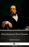 Delphi Classics (Parts Edition) Charles Dickens: Miscellaneous Short Stories by Charles Dickens (Illustrated) - könyv