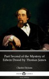 Delphi Classics (Parts Edition) Charles Dickens: Part Second of the Mystery of Edwin Drood by Thomas James (Illustrated) - könyv