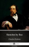 Delphi Classics (Parts Edition) Charles Dickens: Sketches by Boz by Charles Dickens (Illustrated) - könyv