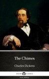 Delphi Classics (Parts Edition) Charles Dickens: The Chimes by Charles Dickens (Illustrated) - könyv
