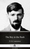 Delphi Classics (Parts Edition) D. H. Lawrence: The Boy in the Bush by D. H. Lawrence (Illustrated) - könyv