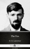 Delphi Classics (Parts Edition) D. H. Lawrence: The Fox by D. H. Lawrence (Illustrated) - könyv