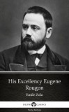 Delphi Classics (Parts Edition) Émile Zola: His Excellency Eugene Rougon by Emile Zola (Illustrated) - könyv
