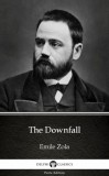 Delphi Classics (Parts Edition) Émile Zola: The Downfall by Emile Zola (Illustrated) - könyv