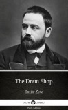 Delphi Classics (Parts Edition) Émile Zola: The Dram Shop by Emile Zola (Illustrated) - könyv