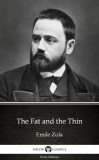 Delphi Classics (Parts Edition) Émile Zola: The Fat and the Thin by Emile Zola (Illustrated) - könyv