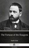 Delphi Classics (Parts Edition) Émile Zola: The Fortune of the Rougons by Emile Zola (Illustrated) - könyv