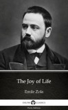 Delphi Classics (Parts Edition) Émile Zola: The Joy of Life by Emile Zola (Illustrated) - könyv