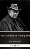 Delphi Classics (Parts Edition) G. K. Chesterton: The Napoleon of Notting Hill by G. K. Chesterton (Illustrated) - könyv