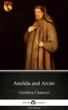 Delphi Classics (Parts Edition) Geoffrey Chaucer: Anelida and Arcite by Geoffrey Chaucer - Delphi Classics (Illustrated) - könyv