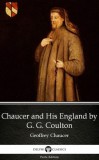 Delphi Classics (Parts Edition) Geoffrey Chaucer - G. G. Coulton: Chaucer and His England by G. G. Coulton - Delphi Classics (Illustrated) - könyv