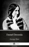 Delphi Classics (Parts Edition) George Eliot: Daniel Deronda by George Eliot - Delphi Classics (Illustrated) - könyv