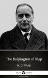 Delphi Classics (Parts Edition) H. G. Wells: The Bulpington of Blup by H. G. Wells (Illustrated) - könyv