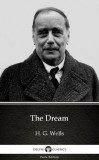 Delphi Classics (Parts Edition) H. G. Wells: The Dream by H. G. Wells (Illustrated) - könyv